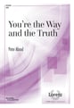 You're the Way and the Tru SATB choral sheet music cover